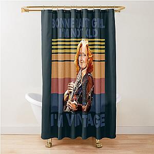 Retro Bonnie Raitt Girl I'm Not Old I'm Vintage  Shower Curtain