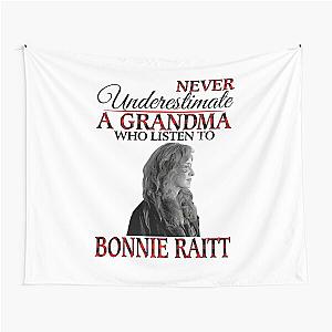 Never Underestimate a Grandma who listens to Bonnie Raitt Tapestry