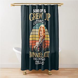 Some Of Us Grew Up Listening To Bonnie Raitt The Cool Ones Still Do Vintage  Shower Curtain