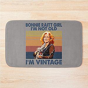 Retro Bonnie Raitt Girl I'm Not Old I'm Vintage  Bath Mat