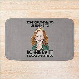 Some Of Us Grew Up Listening To Bonnie Raitt The Cool Ones Still Do  Bath Mat