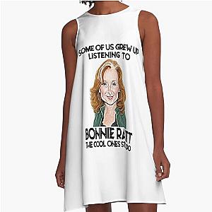 Some Of Us Grew Up Listening To Bonnie Raitt The Cool Ones Still Do  A-Line Dress