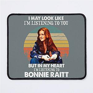 I May Look Like I'm Listening To You Bonnie Raitt Vintage Mouse Pad