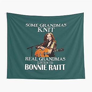 Some Grandmas Knit Real Grandmas Listen to Bonnie Raitt  Tapestry