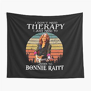 I Don't Need Therapy I Just Need To Listen To Bonnie Raitt Tapestry