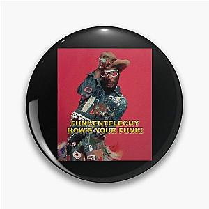 Funkentelechy How'S Your Funk Bootsy Collins Tribute Parliament Funk adelic Pin