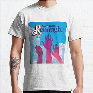 Not strong kenough  boygenius Classic T-Shirt RB0208