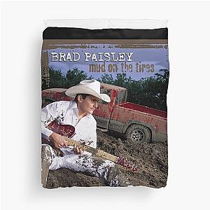 Brad Paisley Mud on the tires Duvet Cover