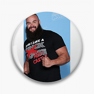 Wrestle Hard Like Braun Strowman Braun Strowman Pins