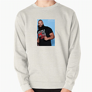 Wrestle Hard Like Braun Strowman Braun Strowman Sweatshirts