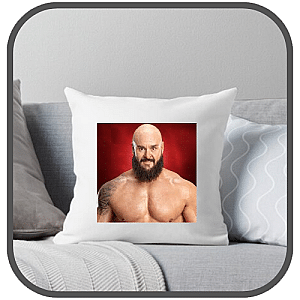 Braun Strowman Pillows Cover