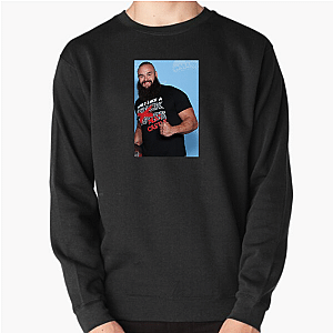 Wrestle Hard Like Braun Strowman Braun Strowman Sweatshirts