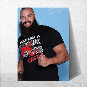 Wrestle Hard Like Braun Strowman Braun Strowman Posters