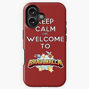 Keep Calm and Welcome to Brawlhalla iPhone Tough Case