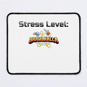 Stress Level Brawlhalla! Mouse Pad