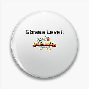 Stress Level Brawlhalla! Pin