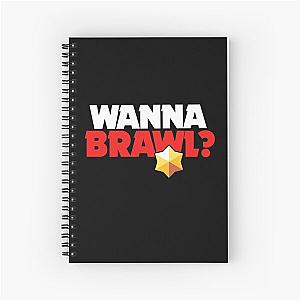 Wanna brawl - Brawl Stars Spiral Notebook