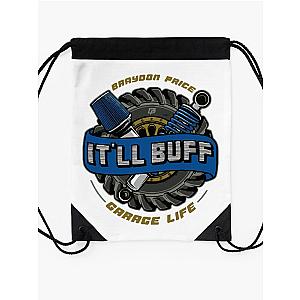 Braydon Price Garage Life It Ll Buff Drawstring Bag Premium Merch Store