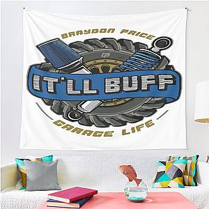 Braydon Price Garage Life It Ll Buff Tapestry Premium Merch Store