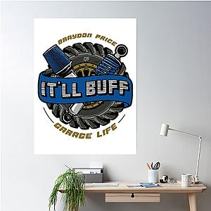 Braydon Price Garage Life It Ll Buff Poster Premium Merch Store