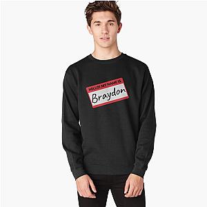 Braydon Price Merch Hello My Name Is Braydon Nametag Sweatshirt Premium Merch Store