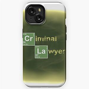 Breaking Bad Quote Criminal Lawyer iPhone Tough Case