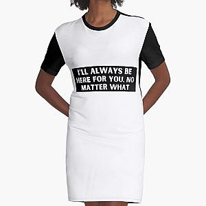 I’ll always be here for you, no matter what-Brent faiyaz Quotes Graphic T-Shirt Dress