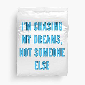 I’m chasing my dreams, not someone else-Brent faiyaz Quotes Duvet Cover