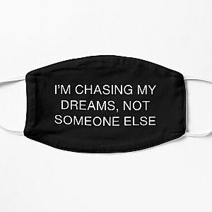 I’m chasing my dreams, not someone else-Brent faiyaz Quotes Flat Mask