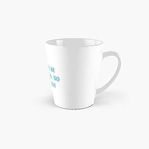 I’ll always be here for you, no matter what-Brent faiyaz Quotes Tall Mug