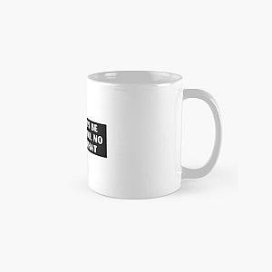 I’ll always be here for you, no matter what-Brent faiyaz Quotes Classic Mug