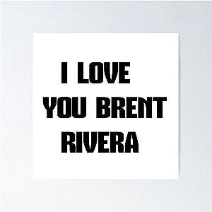 brent rivera  Poster