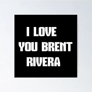 brent rivera  Poster