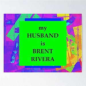 my husband is brent rivera  Poster