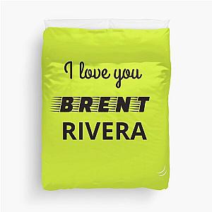 i love you brent rivera Duvet Cover