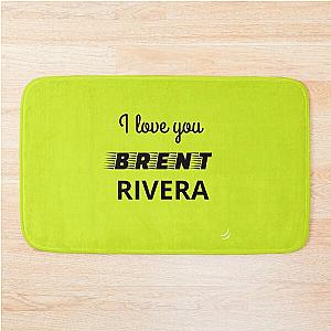 i love you brent rivera Bath Mat