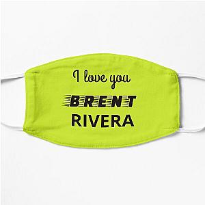 i love you brent rivera Flat Mask