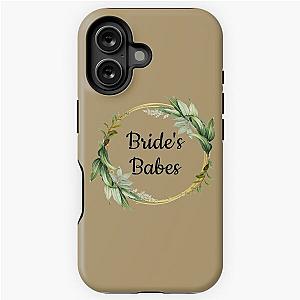 Bride's Babes Gifts, Bridesmaids Cast iPhone Tough Case