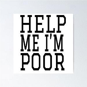 Help Me I'm Poor - Bridesmaids Quote Poster