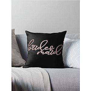 Bridesmaid beautiful typography in metallic rustic pink - For bridesmaids -Outfit for bridesmaids - Wedding day stuff Throw Pillow