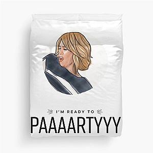 Bridesmaids Movie Im Ready To Party Duvet Cover