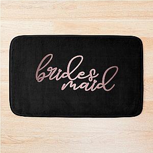 Bridesmaid beautiful typography in metallic rustic pink - For bridesmaids -Outfit for bridesmaids - Wedding day stuff Bath Mat