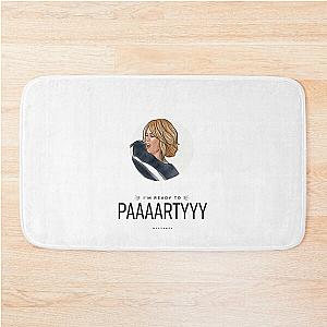 Bridesmaids Movie Im Ready To Party Bath Mat