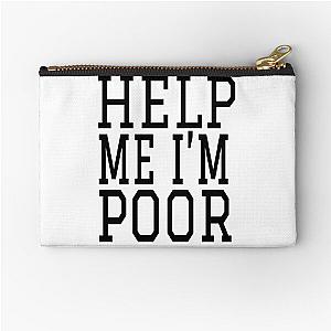 Help Me I'm Poor - Bridesmaids Quote Zipper Pouch