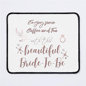 Bridal shower print, gift for Bridesmaids party favors Mouse Pad