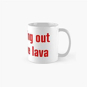 Bridesmaids it's coming out of me like lava Classic Mug