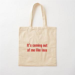 Bridesmaids it's coming out of me like lava Cotton Tote Bag