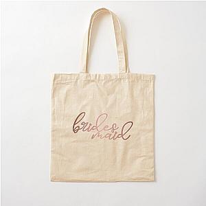 Bridesmaid beautiful typography in metallic rustic pink - For bridesmaids -Outfit for bridesmaids - Wedding day stuff Cotton Tote Bag