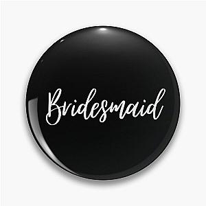 Bridesmaids Collection  Pin