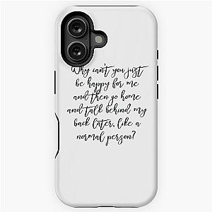 BRIDESMAIDS MOVIE QUOTE "TALK BEHIND MY BACK" iPhone Tough Case